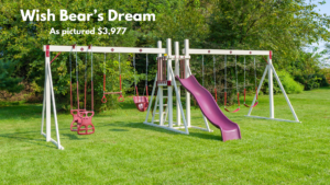 The Wish-Bear’s Dream swing set has 6 swings. Comes with the deluxe toddler swing or baby seat, plastic glider trapeze and three belt swings. There’s a 2×2 tower, waterfall slide and telescope. Choose white swing set with gray decking or ivory swing set with brown decking. Recommended ages 2-10 years old. Price as pictured $3,977.00 - not including delivery and installation.